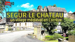 Le Village Médiéval de Ségur le Château en Corrèze un des plus beaux villages de France [upl. by Nahseez]