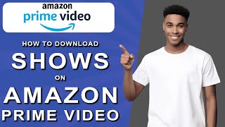 How to download shows on amazon prime video 2024 [upl. by Darci]