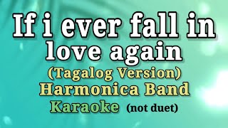 IF I EVER FALL IN LOVE AGAIN Tagalog VersionKARAOKEINSTRUMENTAL Harmonica Band Kenny Roger [upl. by Sawtelle]