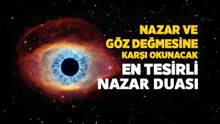 Nazar Duası Dinle ArapçaTürkçe  Nazar ve Göz Değmesi İçin Nazar Ayeti [upl. by Nonnarb]