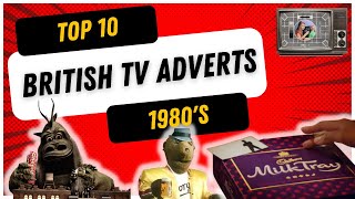 TOP 10 British TV Adverts 1980s [upl. by Curtis]