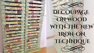 DIY  Decoupage using the IronOn Technique Wrinklefree Easy Decoupage [upl. by Ultan298]