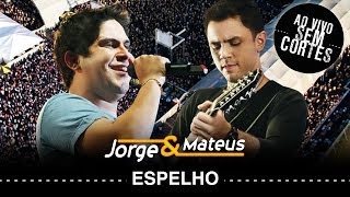 Jorge amp Mateus  Espelho  DVD Ao Vivo Sem Cortes  Clipe Oficial [upl. by Afatsuom]