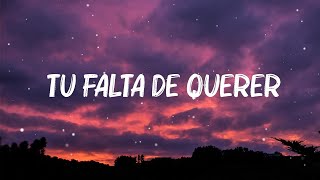 Mon Laferte  Tu Falta De Querer Letra [upl. by Stoughton]