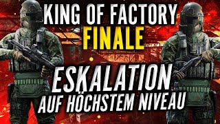 Es wird KRASS Eskalation auf höchstem Niveau im King of Factory Finale [upl. by Cirad767]