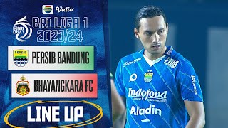 PERSIB Bandung Vs Bhayangkara Presisi Indonesia FC  Line Up amp Kick Off BRI Liga 1 202324 [upl. by Eppilihp]