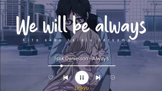 Always  Isak Danielson Slowed Reverb Lyrics Terjemahan Indonesia So say well be always [upl. by Brine]