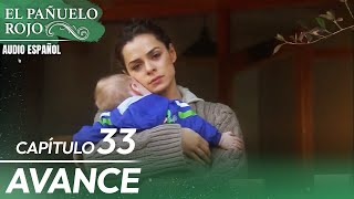 Avance del Capitulo 33  El Pañuelo Rojo  Audio Español  Al Yazmalım [upl. by Jerrilee]