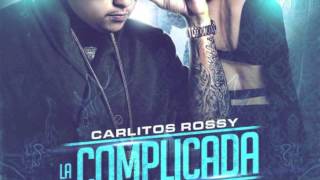 Carlitos Rossy  La Complicada ★★ NEW REGGAETON 2014 ★★ [upl. by Yllom]