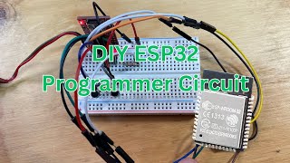 ESP32 Programmer Breadboard Circuit with Auto Reset [upl. by Eirual]