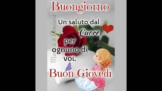 buongiorno buon giovedì [upl. by Eittol]