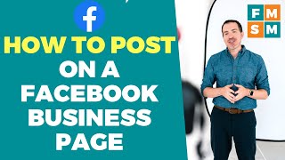 Facebook Tutorial For Posting On A Business Page [upl. by Leventhal283]