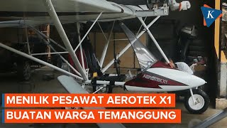 Mengenal Pesawat AEROTEK X1 Buatan Warga Temanggung yang Multifungsi [upl. by Maressa]