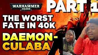 Twins React to THE WORST FATE IN 40K  CHAOS DAEMONCULABA  WarHammer 40K Lore  History REACTION [upl. by Odie]