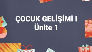 Çocuk Gelişimi I  Ata aöf  Ünite 1  Çocuk gelişimi  Güncel [upl. by Einahteb]