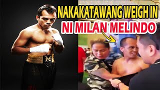 MILAN MELINDO WEIGH IN GONE WRONGSOBRANG NAKAKATAWA [upl. by Andrade]