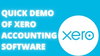 Quick Demo Of Xero Accounting Software [upl. by Maurey]