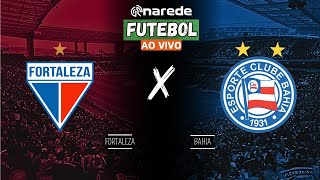 FORTALEZA X BAHIA AO VIVO  TRANSMISSÃO BRASILEIRÃO 2024 [upl. by Shadow158]