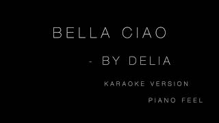 Bella ciao by Delia  Tribute to La Casa de Papel KARAOKE [upl. by Domeniga]