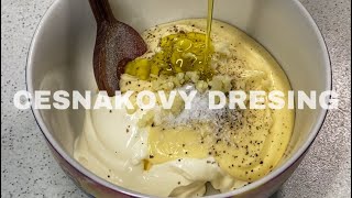 CESNAKOVÝ DRESING 🧄 RECEPT NA VÝBORNÝ CESNAKOVÝ DRESING [upl. by Rutherfurd]