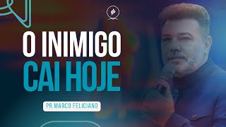 O inimigo cai hoje I Pr Marco Feliciano [upl. by Yendys]