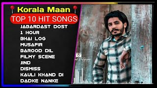 Korala Maan All Songs  New Punjab jukebox 2024  Korala Maan New Punjabi Song  Korala Maan Jukebox [upl. by Berlinda]