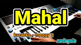 mahal  meggy z  Karaoke Lirik Tanpa vocal by jampang pbg  psrs670 [upl. by Chill]