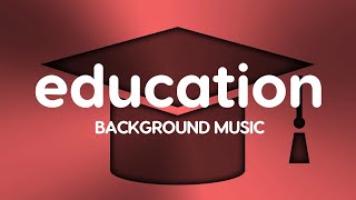 Education Learning Study Background Music for Videos [upl. by Edasalof]