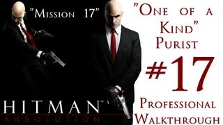 Hitman Absolution  Professional Walkthrough  Purist  Part 3  Mission 17  One Of A Kind [upl. by Gilba]