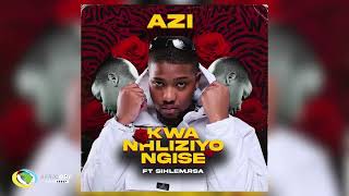 Azi  Kwa Nhliziyo Ngise Feat Sihlemrsa Official Audio [upl. by Deeas]