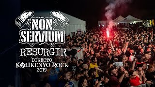 Non Servium  Resurgir Directo Kalikenyo Rock 2019 [upl. by Hanni656]