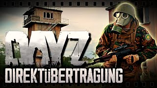 DayZ  Diesmal passiert was  Direktübertragung [upl. by Areehs823]