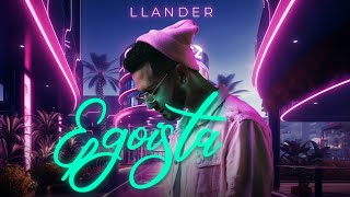 Llander  Egoista Official Video [upl. by Suilmann859]