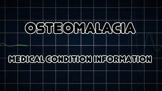 Osteomalacia Medical Condition [upl. by Rafael]