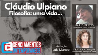 103Mário Bruno e Tatiana Roque  Cláudio Ulpiano Filosofia uma vida [upl. by Josephina]