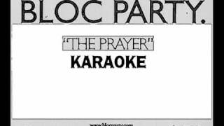 Bloc Party  The Prayer KaraokeLyrics [upl. by Appolonia]