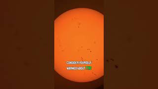 Live View Of Increased Sunspot Activity  Youve Been Warned shorts space astronomy sun solar [upl. by Kirima]