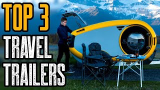 TOP 3 SMALL TRAVEL TRAILERS AND CAMPERS 2020 [upl. by Magena406]