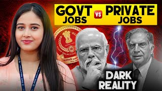 Government Jobs vs Private Jobs  Harsh Reality [upl. by Gittel]