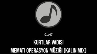 Memati Operasyon Müziği Kalın Mix [upl. by Inalawi]