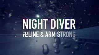 卍LINE × ARM STRONG「NIGHT DIVER」 [upl. by Nairahcaz]