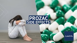 Prozac Side Effects  LawInfo [upl. by Ecnadnak]