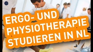 Ergotherapeuten und Physiotherapie in NL studieren [upl. by Nedloh]