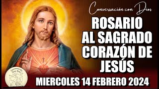 ROSARIO AL SAGRADO CORAZÓN DE HOY MIERCOLES 14 FEBRERO 2024 Sagrado Corazón de Jesús [upl. by Nos203]