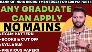 Bank Of India PO Recruitment 2023 500 All India Post  Any Graduate Jobs  Exam Pattern  Cut Off [upl. by Corina]