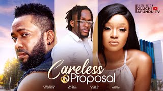 CARELESS PROPOSAL  FREDERICK LEONARD NINI MBONU MICHAEL DAPPA BECKY PATRICK [upl. by Oinoitna]