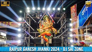 DJ SAI ZONE  Raipur Ganesh Jhanki 2024  HD Sound  CG04 LIVE [upl. by Witkin]