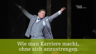 Wie man Karriere macht ohne sich anzustrengen  Volksoper Wien [upl. by Belshin844]