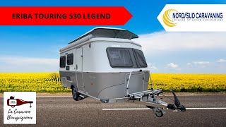 PETITE CARAVANE ERIBA TOURING 530 LEGEND 2024 NORD SUD CARAVANING [upl. by Vallo950]