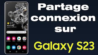 Comment faire partage de connexion Samsung S23 [upl. by Monreal109]